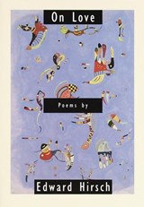 On Love - Edward Hirsch - 9780307558756