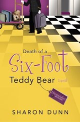 Death of a Six-Foot Teddy Bear - Sharon Dunn - 9780307561572