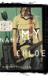 My Name Is Chloe - Melody Carlson - 9780307564689