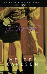 On My Own - Melody Carlson - 9780307564856