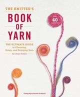 The Knitter's Book of Yarn - Clara Parkes - 9780307586988