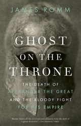 Ghost on the Throne - James Romm - 9780307701503
