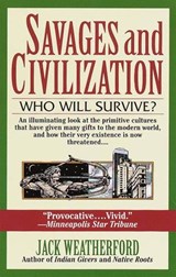 Savages and Civilization - Jack Weatherford - 9780307755469