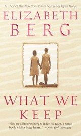 What We Keep - Elizabeth Berg - 9780307763433