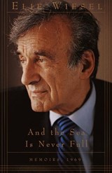 And the Sea Is Never Full - Elie Wiesel - 9780307764096