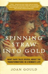 Spinning Straw into Gold - Joan Gould - 9780307769848