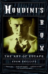 Houdini's Box - Adam Phillips - 9780307772794