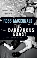 The Barbarous Coast - Ross Macdonald - 9780307772886