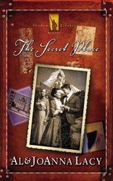 The Secret Place - Al Lacy ; Joanna Lacy - 9780307780607
