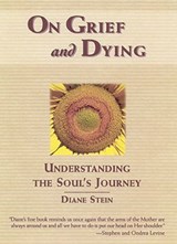 On Grief and Dying - Diane Stein - 9780307783622