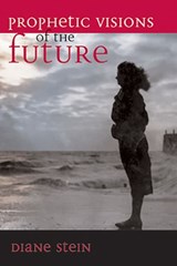 Prophetic Visions of the Future - Diane Stein - 9780307783691