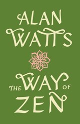 The Way of Zen - Alan W. Watts - 9780307784346