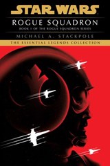 Rogue Squadron: Star Wars Legends (Rogue Squadron) - Michael A. Stackpole - 9780307796219