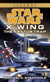 The Krytos Trap: Star Wars Legends (Rogue Squadron) - Michael A. Stackpole - 9780307796233
