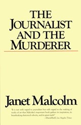 The Journalist and the Murderer - Janet Malcolm - 9780307797872