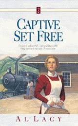 Captive Set Free - Al Lacy - 9780307799333