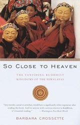 So Close to Heaven - Barbara Crossette - 9780307801906