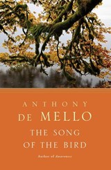 The Song of the Bird - Anthony De Mello - 9780307805430