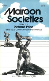Maroon Societies - Richard Price - 9780307820471