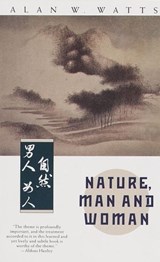 Nature, Man and Woman - Alan Watts - 9780307822987