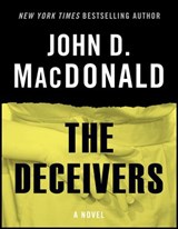 The Deceivers - John D. MacDonald - 9780307827098
