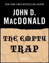 The Empty Trap - John D. MacDonald - 9780307827166