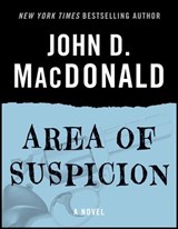 Area of Suspicion - John D. MacDonald - 9780307827203