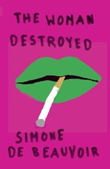 The Woman Destroyed - Simone De Beauvoir - 9780307832177