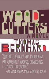 Woodcutters - Thomas Bernhard - 9780307833556