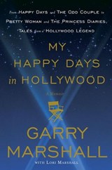 My Happy Days in Hollywood - Garry Marshall - 9780307885029