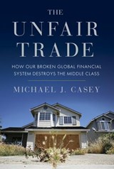 The Unfair Trade - Michael J. Casey - 9780307885326