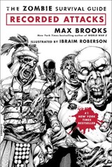 The Zombie Survival Guide: Recorded Attacks - Max Brooks ; Ibraim Roberson - 9780307888235