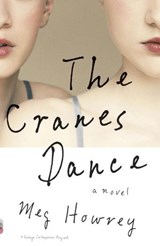 The Cranes Dance - Meg Howrey - 9780307949837