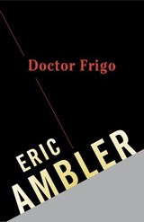 Doctor Frigo - Eric Ambler - 9780307950086