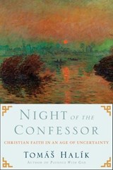 Night of the Confessor - Tomas Halik - 9780307952820