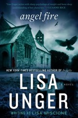 Angel Fire - Lisa Unger - 9780307953100