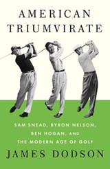 American Triumvirate - James Dodson - 9780307957399
