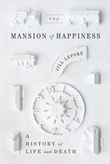 The Mansion of Happiness - Jill Lepore - 9780307958501