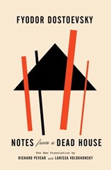 Notes from a Dead House - Fyodor Dostoevsky - 9780307959607