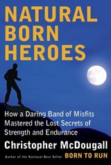 Natural Born Heroes - Christopher McDougall - 9780307962287