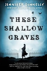 These Shallow Graves - Jennifer Donnelly - 9780307982919