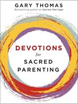 Devotions for Sacred Parenting - Gary Thomas - 9780310090700