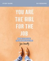 You Are the Girl for the Job Bible Study Guide - Jess Connolly - 9780310094227