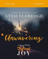 Unwavering Bible Study Guide - Stasi Eldredge - 9780310096917
