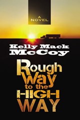 Rough Way to the High Way - Kelly Mack McCoy - 9780310103745