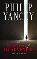 The Scandal of Forgiveness - Philip Yancey - 9780310120094