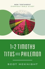 1 and 2 Timothy, Titus, and Philemon - Scot McKnight - 9780310129523