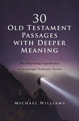 30 Old Testament Passages with Deeper Meaning - Michael Williams - 9780310144335
