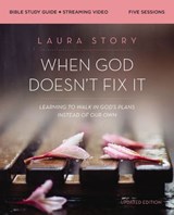 When God Doesn't Fix It Bible Study Guide plus Streaming Video, Updated Edition - Laura Story - 9780310147336