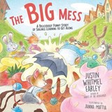 The Big Mess - Justin Whitmel Earley - 9780310166382